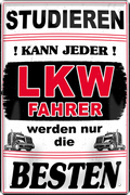 4252024244311	Schilderstore24 	 ''Studieren kann jeder LKW Fahrer'' Schilderstore24 Blechschilder sind perfekt als Geschenk zu Weihnachten, Geburtstage, Feiern, Partys, Grillabende, Namenstag, Feiertag, Mädelsabend, Hochzeit. Jederzeit stilvoll im Wohnzimmer, Partykeller, Garage, Praxis, Büro, Café, Hauseingang Mechaniker Auto Motorrad Werkstatt auto werkstatt tüfteln schrauber