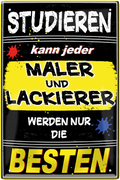4252024244090	Schilderstore24 	 ''Studieren kann jeder Maler und Lackierer'' Schilderstore24 Blechschilder sind perfekt als Geschenk zu Weihnachten, Geburtstage, Feiern, Partys, Grillabende, Namenstag, Feiertag, Mädelsabend, Hochzeit. Jederzeit stilvoll im Wohnzimmer, Partykeller, Garage, Praxis, Büro, Café, Hauseingang Handwerk Baustelle Arbeit Bau werkeln baustelle handwerker bauarbeiter