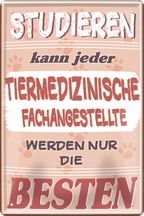 4252024244250	Schilderstore24 	 ''Studieren kann jeder Tiermedizinische Fachangestellte'' Schilderstore24 Blechschilder sind perfekt als Geschenk zu Weihnachten, Geburtstage, Feiern, Partys, Grillabende, Namenstag, Feiertag, Mädelsabend, Hochzeit Wohnzimmer, Partykeller, Garage, Praxis, Büro, Café, Hauseingang Haustier Tier Tiere Tiersprüche Funny Ironie knuddelig haustier biene kuh vogel Tier