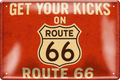 Schilderstore24 Blechschilder sind 4252024256444		 ''Get your kicks on Route 66''
perfekt als Geschenk zu Weihnachten, Geburtstage, Feiern, Partys, Grillabende, Namenstag, Feiertag, Mädelsabend, Hochzeit. Jederzeit stilvoll im Wohnzimmer, Partykeller, Garage, Praxis, Büro, route, highway Mechaniker Auto Motorrad Werkstatt auto lkw brummi tüfteln schrauber
