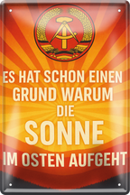 4252024256291		 ''Es hat seinen Grund, warum Sonne im Osten aufgeht''
Schilderstore24 Blechschilder sind perfekt als Geschenk zu Weihnachten, Geburtstage, Feiern, Partys, Grillabende, Namenstag, Feiertag, Mädelsabend, Hochzeit. Jederzeit stilvoll im Wohnzimmer, Partykeller, Garage, Praxis, Büro, Café, Hauseingang Bundesland Deutschland Länder Kultur Staatsgebiet Sprache tradition hauptstadt minister politik