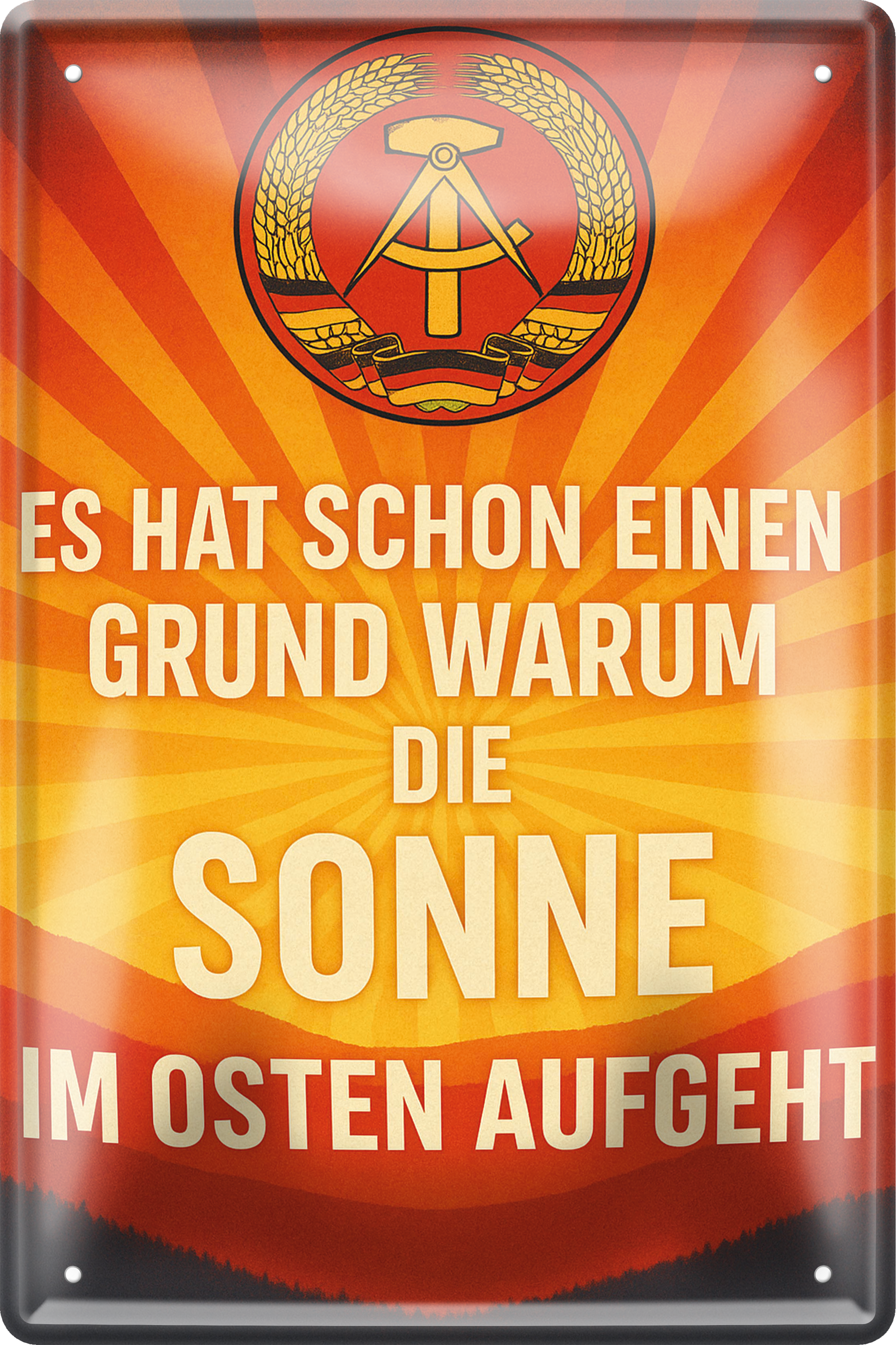 4252024256291		 ''Es hat seinen Grund, warum Sonne im Osten aufgeht''
Schilderstore24 Blechschilder sind perfekt als Geschenk zu Weihnachten, Geburtstage, Feiern, Partys, Grillabende, Namenstag, Feiertag, Mädelsabend, Hochzeit. Jederzeit stilvoll im Wohnzimmer, Partykeller, Garage, Praxis, Büro, Café, Hauseingang Bundesland Deutschland Länder Kultur Staatsgebiet Sprache tradition hauptstadt minister politik