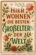 4252024256352		 ''Hier wohnen die besten Großeltern der Welt''
Schilderstore24 Blechschilder sind perfekt als Geschenk zu Weihnachten, Geburtstage, Feiern, Partys, Grillabende, Namenstag, Feiertag, Mädelsabend, Hochzeit. Jederzeit stilvoll im Wohnzimmer, Partykeller, Garage, Praxis, Büro, elternregeln, großeltern Familie Zuhause Eltern Geschwister oma opa familie mama papa geschwister