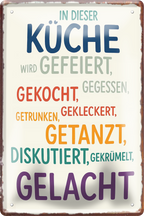 4252024256369		 ''In dieser Küche wird gefeiert, gelacht''
Schilderstore24 Blechschilder sind perfekt als Geschenk zu Weihnachten, Geburtstage, Feiern, Partys, Grillabende, Namenstag, Feiertag, Hochzeit. Jederzeit stilvoll im Wohnzimmer, Partykeller, Garage, Praxis, Büro, Café, zitate Küche Haushalt Willkommen Eigenheim heim essen haus kochen herzlich Zuhause putzen