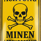 4252024256130		 ''Achtung Minen Lebensgefahr''
Schilderstore24 Blechschilder sind perfekt als Geschenk zu Weihnachten, Geburtstage, Feiern, Partys, Grillabende, Namenstag, Feiertag, Mädelsabend, Hochzeit. Jederzeit stilvoll im Wohnzimmer, Partykeller, Garage, Praxis, Büro, Zitate, lebensgefahr Sarkasmus Ironie Funny Schwarzer Humor faul dumm fun rente lästern teufel