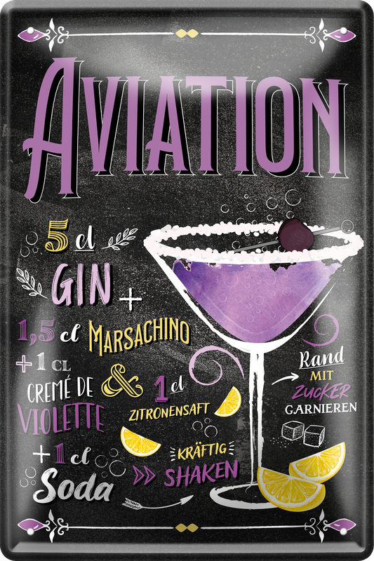 4252024256147		 ''Aviation''
Schilderstore24 Blechschilder sind perfekt als Geschenk zu Weihnachten, Geburtstage, Feiern, Partys, Grillabende, Namenstag, Feiertag, Mädelsabend, Hochzeit. Jederzeit stilvoll im Wohnzimmer, Partykeller, Garage, Praxis, cocktailsrezept mischgetränk Alkohol Cocktail Likör Sekt Getränk Alkohol promille schnaps saufen longdrink