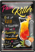4252024256260		 ''Pain Killer''
Schilderstore24 Blechschilder sind perfekt als Geschenk zu Weihnachten, Geburtstage, Feiern, Partys, Grillabende, Namenstag, Feiertag, Mädelsabend, Hochzeit. Jederzeit stilvoll im Wohnzimmer, Partykeller, Garage, Praxis, cocktailsrezept mischgetränk Alkohol Cocktail Likör Sekt Getränk Alkohol promille schnaps saufen longdrink