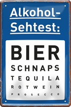 4252024259735		 ''Alkohol- Sehtest''
Schilderstore24 Blechschilder sind perfekt als Geschenk zu Weihnachten, Geburtstage, Feiern, Partys, , Hochzeit. Jederzeit stilvoll im Wohnzimmer, Partykeller, Garage, Praxis, beer, Biersorten, zitat Alkohol Kasten Bier Saufen Getränk Bier Alkohol schaumkrone promille hopfen