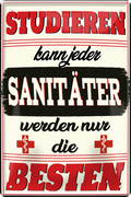 4252024259872		 ''Studieren kann jeder Sanitäter''
Schilderstore24 Blechschilder sind perfekt als Geschenk zu Weihnachten, Geburtstage, Feiern, Partys, Grillabende, Namenstag, Feiertag, Mädelsabend, Hochzeit. Jederzeit stilvoll im Wohnzimmer, Partykeller, Garage, Praxis, Büro, Café, zitat Büro Chef Angestellter Arbeit Job Arbeitsplatz Alltag Beruf Ausbildung