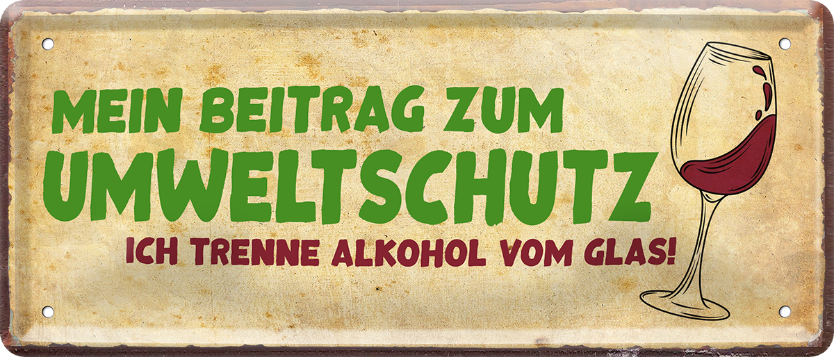 4252024251685		 ''Mein Beitrag zum Umweltschutz. Trenne Alkohol von Glas'' Schilderstore24 Blechschilder sind perfekt als Geschenk zu Weihnachten, Geburtstage, Feiern, Partys, Grillabende, Namenstag, Feiertag, Mädelsabend, Hochzeit. Jederzeit stilvoll im Wohnzimmer, Partykeller, Garage, Praxis, Büro, Café, Hauseingang Alkohol Cocktail Bier Sekt Getränk Bier Alkohol schnaps promille tequila   