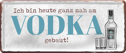 4252024251654		 ''Ich bin heute nah am Vodka gebaut'' Schilderstore24 Blechschilder sind perfekt als Geschenk zu Weihnachten, Geburtstage, Feiern, Partys, Grillabende, Namenstag, Feiertag, Mädelsabend, Hochzeit. Jederzeit stilvoll im Wohnzimmer, Partykeller, Garage, Praxis, Büro, Café, Hauseingang Alkohol Cocktail Bier Sekt Getränk Bier Alkohol schnaps promille tequila   