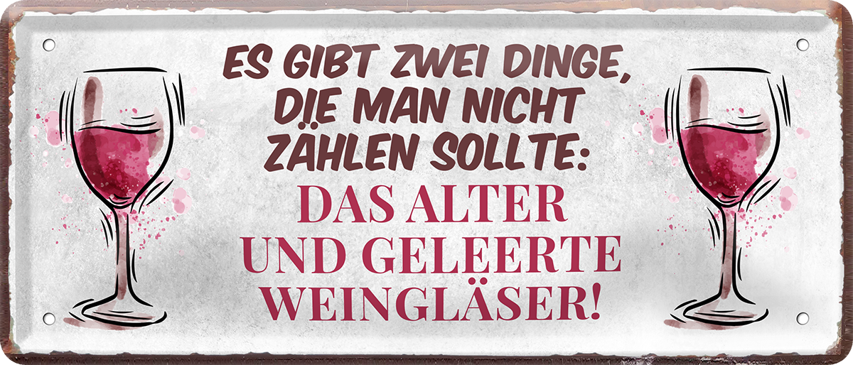 4252024251647		 ''Es gibt zwei Dinge die man nicht zählt. Alter. Wein'' Schilderstore24 Blechschilder sind perfekt als Geschenk zu Weihnachten, Geburtstage, Feiern, Partys, Grillabende, Namenstag, Feiertag, Mädelsabend, Hochzeit. Jederzeit stilvoll im Wohnzimmer, Partykeller, Garage, Praxis, Büro, Café, Hauseingang Alkohol Cocktail Bier Sekt Getränk Bier Alkohol schnaps promille tequila   