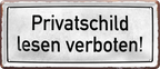 4252024251753		 ''Privatschild, lesen verboten!'' Schilderstore24 Blechschilder sind perfekt als Geschenk zu Weihnachten, Geburtstage, Feiern, Partys, Grillabende, Namenstag, Feiertag, Mädelsabend, Hochzeit. Jederzeit stilvoll im Wohnzimmer, Partykeller, Garage, Praxis, Büro, Café, Hauseingang Küche Haushalt Willkommen Eigenheim heim essen haus kochen herzlich Zuhause putzen