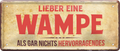 4252024251609		 ''Lieber eine Wampe als gar nichts Hervorangendes'' Schilderstore24 Blechschilder sind perfekt als Geschenk zu Weihnachten, Geburtstage, Feiern, Partys, Grillabende, Namenstag, Feiertag, Mädelsabend, Hochzeit. Jederzeit stilvoll im Wohnzimmer, Partykeller, Garage, Praxis, Büro, Café, Hauseingang Sarkasmus Ironie Funny Schwarzer Humor faul dumm fun rente lästern teufel