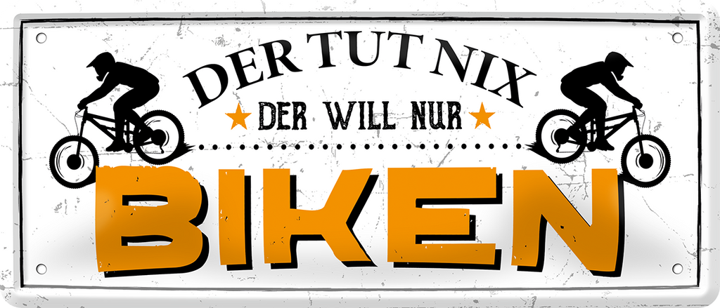 4252024244502	Schilderstore24 	 ''Der tut nix, der will nur Biken'' Schilderstore24 Blechschilder sind perfekt als Geschenk zu Weihnachten, Geburtstage, Feiern, Partys, Grillabende, Namenstag, Feiertag, Mädelsabend, Hochzeit. Jederzeit stilvoll im Wohnzimmer, Partykeller, Garage, Praxis, Büro, Café, Hauseingang Fahrrad Rad Bike Tour Radeln Downhill Radtour zweirad reifen ausflug freizeit
