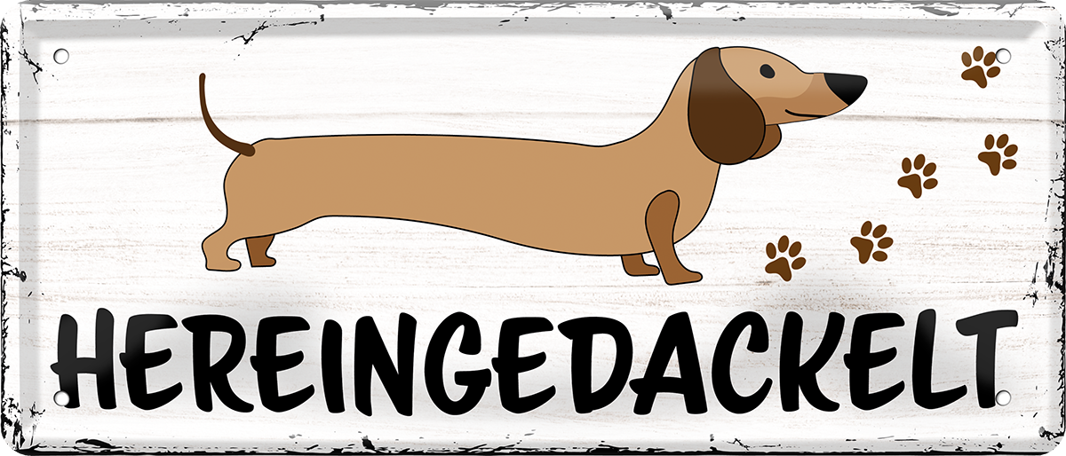 4252024244564	Schilderstore24 	 ''Hereingedackelt'' Schilderstore24 Blechschilder sind perfekt als Geschenk zu Weihnachten, Geburtstage, Feiern, Partys, Grillabende, Namenstag, Feiertag, Mädelsabend, Hochzeit Wohnzimmer, Partykeller, Garage, Praxis, Büro, Café, Hauseingang Haustier Tier Freund knuddelig Zuhause Katze Hund Hamster Meerschwein haustiere
