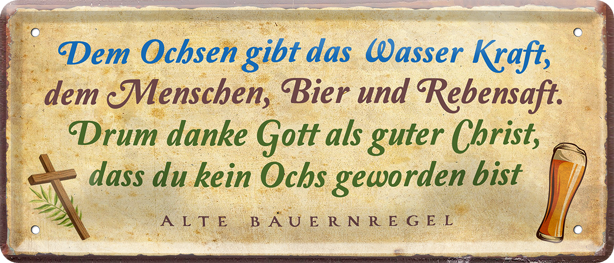 4252024250213		 ''Dem Ochsen gibt Wasser Kraft, dem Menschen Bier'' Schilderstore24 Blechschilder sind perfekt als Geschenk zu Weihnachten, Geburtstage, Feiern, Partys, Grillabende, Namenstag, Feiertag, Mädelsabend, Hochzeit. Jederzeit stilvoll im Wohnzimmer, Partykeller, Garage, Praxis, Büro, Café, Hauseingang Alkohol Kasten Bier Saufen Getränk Bier Alkohol schaumkrone promille hopfen