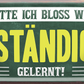 4252024250343		 ''Hätte ich bloss was Anständiges gelernt'' Schilderstore24 Blechschilder sind perfekt als Geschenk zu Weihnachten, Geburtstage, Feiern, Partys, Grillabende, Namenstag, Feiertag, Mädelsabend, Hochzeit. Jederzeit stilvoll im Wohnzimmer, Partykeller, Garage, Praxis, Büro, Café, Hauseingang Büro Chef Angestellter Arbeit Job Arbeitsplatz Alltag Beruf Ausbildung