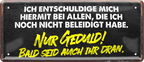 4252024250596		 ''Ich entschuldige alle noch nicht beleidigt hab'' Schilderstore24 Blechschilder sind perfekt als Geschenk zu Weihnachten, Geburtstage, Feiern, Partys, Grillabende, Namenstag, Feiertag, Mädelsabend, Hochzeit. Jederzeit stilvoll im Wohnzimmer, Partykeller, Garage, Praxis, Büro, Café, Hauseingang Weisheiten Leben Sprichwörter Tipp wahrheit sprichwort tiefsinnig ratschlag