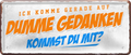 4252024250114		 ''Ich komme gerade auf dumme Gedanken'' Schilderstore24 Blechschilder sind perfekt als Geschenk zu Weihnachten, Geburtstage, Feiern, Partys, Grillabende, Namenstag, Feiertag, Mädelsabend, Hochzeit. Jederzeit stilvoll im Wohnzimmer, Partykeller, Garage, Praxis, Büro, Café, Hauseingang Sarkasmus Ironie Funny Schwarzer Humor faul dumm fun rente lästern teufel