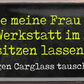 4252024250084		 ''Habe meine Frau in Auto sitzen lassen Carglas'' Schilderstore24 Blechschilder sind perfekt als Geschenk zu Weihnachten, Geburtstage, Feiern, Partys, Grillabende, Namenstag, Feiertag, Mädelsabend, Hochzeit. Jederzeit stilvoll im Wohnzimmer, Partykeller, Garage, Praxis, Büro, Café, Hauseingang Sarkasmus Ironie Funny Schwarzer Humor faul dumm fun rente lästern teufel