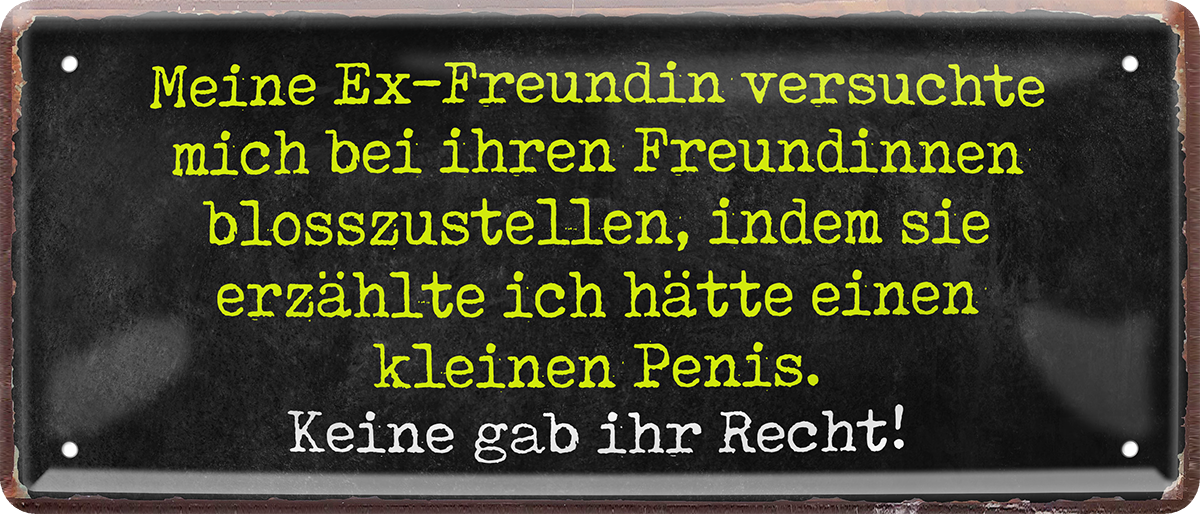 4252024250701		 ''Ex Freundin versucht blosszustellen kleiner Penis'' Schilderstore24 Blechschilder sind perfekt als Geschenk zu Weihnachten, Geburtstage, Feiern, Partys, Grillabende, Namenstag, Feiertag, Mädelsabend, Hochzeit. Jederzeit stilvoll im Wohnzimmer, Partykeller, Garage, Praxis, Büro, Café, Hauseingang Sex Anzüglich Zweideutig Romantik Brüste sinnlich schnulzig romantisch versaut pinup