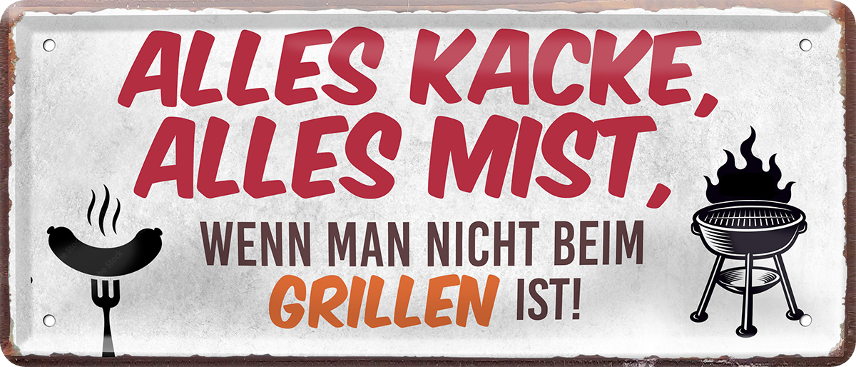 4252024250428		 ''Alles Kacke alles Mist Grillen'' Schilderstore24 Blechschilder sind perfekt als Geschenk zu Weihnachten, Geburtstage, Feiern, Partys, Grillabende, Namenstag, Feiertag, Mädelsabend, Hochzeit. Jederzeit stilvoll im Wohnzimmer, Partykeller, Garage, Praxis, Büro, Café, Hauseingang Lebensmittel Kaffee Kuchen Tee Grill crepes teigware süßigkeit essen grill wurst