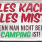 4252024250305		 ''Alles Kacke alles Mist Camping'' Schilderstore24 Blechschilder sind perfekt als Geschenk zu Weihnachten, Geburtstage, Feiern, Partys, Grillabende, Namenstag, Feiertag, Mädelsabend, Hochzeit. Jederzeit stilvoll im Wohnzimmer, Partykeller, Garage, Praxis, Büro, Café, Hauseingang Camping Natur Wald Freiheit wandern campen outdoor natur roadtripp