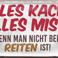 4252024250695		 ''Alles Kacke alles Mist Pferde'' Schilderstore24 Blechschilder sind perfekt als Geschenk zu Weihnachten, Geburtstage, Feiern, Partys, Grillabende, Namenstag, Feiertag, Mädelsabend, Hochzeit. Jederzeit stilvoll im Wohnzimmer, Partykeller, Garage, Praxis, Büro, Café, Hauseingang Nutztier Pferd Reiten Pony Stall sattel ausreiten pferde tier landwirtschaft