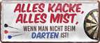 4252024250411		 ''Alles Kacke alles Mist Darten'' Schilderstore24 Blechschilder sind perfekt als Geschenk zu Weihnachten, Geburtstage, Feiern, Partys, Grillabende, Namenstag, Feiertag, Mädelsabend, Hochzeit. Jederzeit stilvoll im Wohnzimmer, Partykeller, Garage, Praxis, Büro, Café, Hauseingang Dart Kneipe Hobby Dartscheibe Pfeil dartgame Pfeil dartgame freizeit sport aktivitäten
