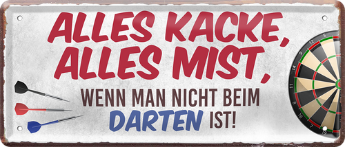 4252024250411		 ''Alles Kacke alles Mist Darten'' Schilderstore24 Blechschilder sind perfekt als Geschenk zu Weihnachten, Geburtstage, Feiern, Partys, Grillabende, Namenstag, Feiertag, Mädelsabend, Hochzeit. Jederzeit stilvoll im Wohnzimmer, Partykeller, Garage, Praxis, Büro, Café, Hauseingang Dart Kneipe Hobby Dartscheibe Pfeil dartgame Pfeil dartgame freizeit sport aktivitäten