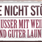 4252024253092		 ''Bitte nicht stören, ausser mit Wein'' Schilderstore24 Blechschilder sind perfekt als Geschenk zu Weihnachten, Geburtstage, Feiern, Partys, Grillabende, Namenstag, Feiertag, Mädelsabend, Hochzeit. Jederzeit stilvoll im Wohnzimmer, Partykeller, Garage, Praxis, Büro, Café, Hauseingang Alkohol Cocktail Bier Sekt Getränk Bier Alkohol schnaps promille tequila   

