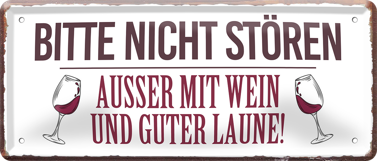 4252024253092		 ''Bitte nicht stören, ausser mit Wein'' Schilderstore24 Blechschilder sind perfekt als Geschenk zu Weihnachten, Geburtstage, Feiern, Partys, Grillabende, Namenstag, Feiertag, Mädelsabend, Hochzeit. Jederzeit stilvoll im Wohnzimmer, Partykeller, Garage, Praxis, Büro, Café, Hauseingang Alkohol Cocktail Bier Sekt Getränk Bier Alkohol schnaps promille tequila   
