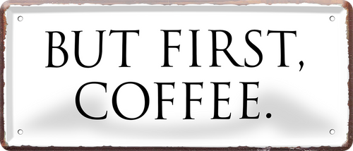 4252024253368		 ''But first Coffee (weiß)''
Schilderstore24 Blechschilder sind perfekt als Geschenk zu Weihnachten, Geburtstage, Feiern, Partys, Grillabende, Namenstag, Feiertag, Mädelsabend, Hochzeit. Jederzeit stilvoll im Wohnzimmer, Partykeller, Garage, Praxis, Büro, Café, Hauseingang Lebensmittel Kaffee Kuchen Sucht café coffee kaffeemaschine getränk essen