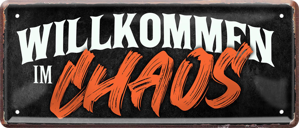 4252024253481		 ''Willkommen im Chaos''
Schilderstore24 Blechschilder sind perfekt als Geschenk zu Weihnachten, Geburtstage, Feiern, Partys, Grillabende, Namenstag, Feiertag, Mädelsabend, Hochzeit. Jederzeit stilvoll im Wohnzimmer, Partykeller, Garage, Praxis, Büro, Café, Hauseingang Familie Zuhause Eltern Geschwister oma opa familie mama papa geschwister