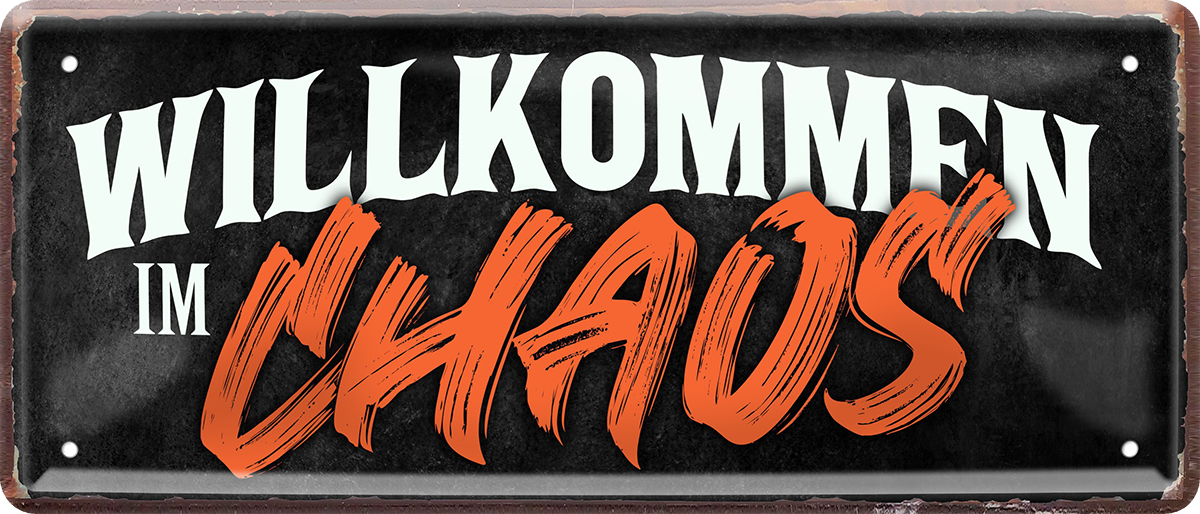 4252024253481		 ''Willkommen im Chaos''
Schilderstore24 Blechschilder sind perfekt als Geschenk zu Weihnachten, Geburtstage, Feiern, Partys, Grillabende, Namenstag, Feiertag, Mädelsabend, Hochzeit. Jederzeit stilvoll im Wohnzimmer, Partykeller, Garage, Praxis, Büro, Café, Hauseingang Familie Zuhause Eltern Geschwister oma opa familie mama papa geschwister