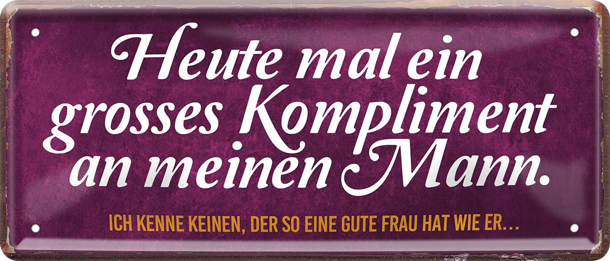 4252024253436		 ''Heute mal ein grosses Kompliment an meinen Mann''
Schilderstore24 Blechschilder sind perfekt als Geschenk zu Weihnachten, Geburtstage, Feiern, Partys, Grillabende, Namenstag, Feiertag, Mädelsabend, Hochzeit. Jederzeit stilvoll im Wohnzimmer, Partykeller, Garage, Praxis, Büro, Café, Hauseingang Familie Zuhause Eltern Geschwister oma opa familie mama papa geschwister