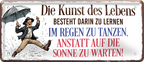 4252024253658		 ''Die Kunst des Lebens. im Regen tanzen''
Schilderstore24 Blechschilder sind perfekt als Geschenk zu Weihnachten, Geburtstage, Feiern, Partys, Grillabende, Namenstag, Feiertag, Mädelsabend, Hochzeit. Jederzeit stilvoll im Wohnzimmer, Partykeller, Garage, Praxis, Büro, Café, Hauseingang Weisheiten Leben Sprichwörter Tipp wahrheit sprichwort tiefsinnig ratschlag