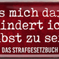 4252024253825		 ''Was mich daran hindert ich zu sein. Strafgesetzbuch''
Schilderstore24 Blechschilder sind perfekt als Geschenk zu Weihnachten, Geburtstage, Feiern, Partys, Grillabende, Namenstag, Feiertag, Mädelsabend, Hochzeit. Jederzeit stilvoll im Wohnzimmer, Partykeller, Garage, Praxis, Büro, Café, Hauseingang politik regierung fachkräfte ironsich kanzler job Politiker Kabinett Chef Regierung