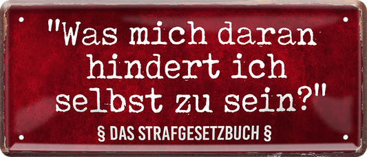4252024253825		 ''Was mich daran hindert ich zu sein. Strafgesetzbuch''
Schilderstore24 Blechschilder sind perfekt als Geschenk zu Weihnachten, Geburtstage, Feiern, Partys, Grillabende, Namenstag, Feiertag, Mädelsabend, Hochzeit. Jederzeit stilvoll im Wohnzimmer, Partykeller, Garage, Praxis, Büro, Café, Hauseingang politik regierung fachkräfte ironsich kanzler job Politiker Kabinett Chef Regierung