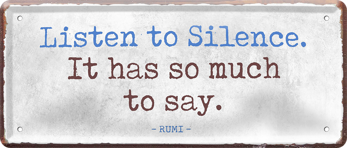 4252024253702		 ''Listen so Silence. It has so much to say''
Schilderstore24 Blechschilder sind perfekt als Geschenk zu Weihnachten, Geburtstage, Feiern, Partys, Grillabende, Namenstag, Feiertag, Mädelsabend, Hochzeit. Jederzeit stilvoll im Wohnzimmer, Partykeller, Garage, Praxis, Büro, Café, Hauseingang Weisheiten Leben Sprichwörter Tipp wahrheit sprichwort tiefsinnig ratschlag