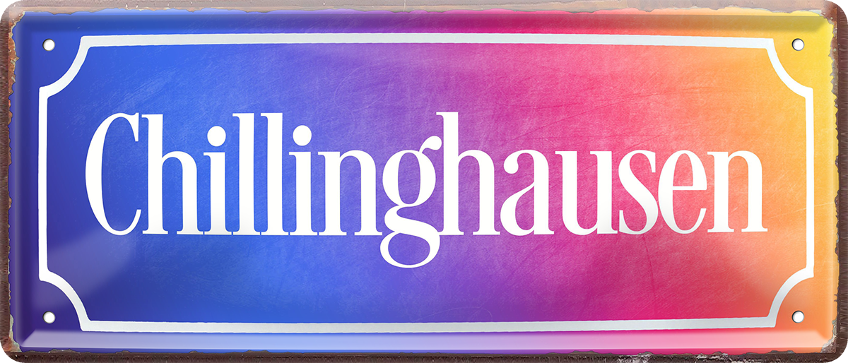 4252024253535		 ''Chillinghausen''
Schilderstore24 Blechschilder sind perfekt als Geschenk zu Weihnachten, Geburtstage, Feiern, Partys, Grillabende, Namenstag, Feiertag, Mädelsabend, Hochzeit. Jederzeit stilvoll im Wohnzimmer, Partykeller, Garage, Praxis, Büro, Café, Hauseingang Küche Haushalt Willkommen Eigenheim heim essen haus kochen herzlich Zuhause putzen