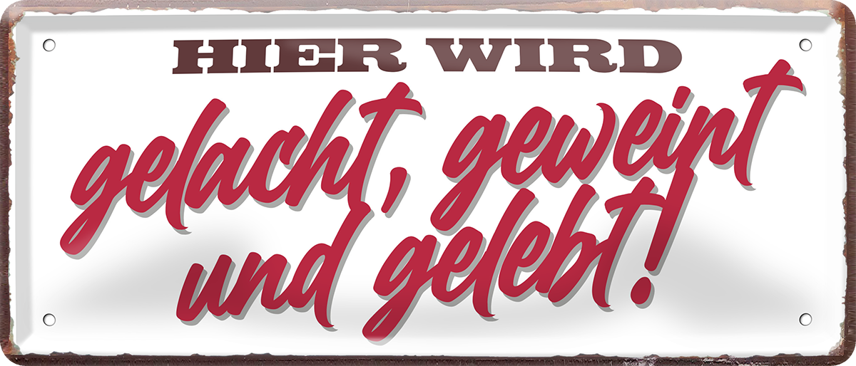 4252024253566		 ''Hier wird gelacht, geweint und gelebt''
Schilderstore24 Blechschilder sind perfekt als Geschenk zu Weihnachten, Geburtstage, Feiern, Partys, Grillabende, Namenstag, Feiertag, Mädelsabend, Hochzeit. Jederzeit stilvoll im Wohnzimmer, Partykeller, Garage, Praxis, Büro, Café, Hauseingang Küche Haushalt Willkommen Eigenheim heim essen haus kochen herzlich Zuhause putzen