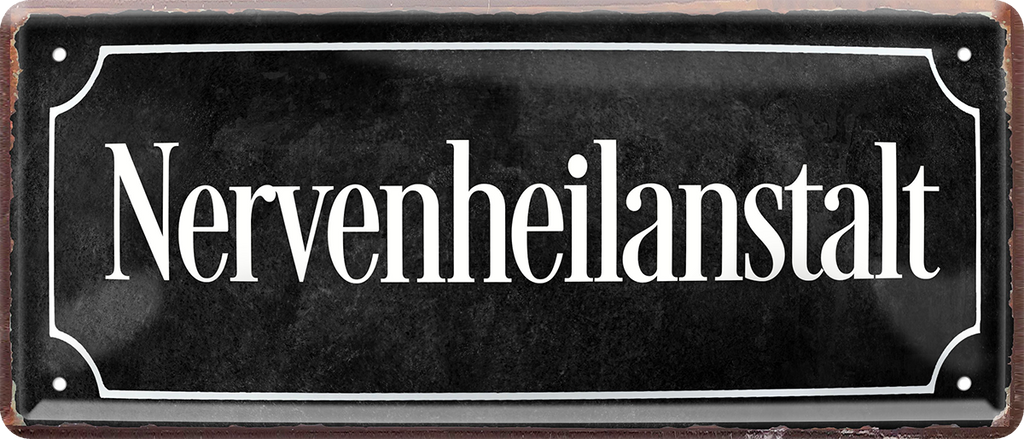 4252024253573		 ''Nervenheilanstalt''
Schilderstore24 Blechschilder sind perfekt als Geschenk zu Weihnachten, Geburtstage, Feiern, Partys, Grillabende, Namenstag, Feiertag, Mädelsabend, Hochzeit. Jederzeit stilvoll im Wohnzimmer, Partykeller, Garage, Praxis, Büro, Café, Hauseingang Küche Haushalt Willkommen Eigenheim heim essen haus kochen herzlich Zuhause putzen