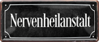 4252024253573		 ''Nervenheilanstalt''
Schilderstore24 Blechschilder sind perfekt als Geschenk zu Weihnachten, Geburtstage, Feiern, Partys, Grillabende, Namenstag, Feiertag, Mädelsabend, Hochzeit. Jederzeit stilvoll im Wohnzimmer, Partykeller, Garage, Praxis, Büro, Café, Hauseingang Küche Haushalt Willkommen Eigenheim heim essen haus kochen herzlich Zuhause putzen