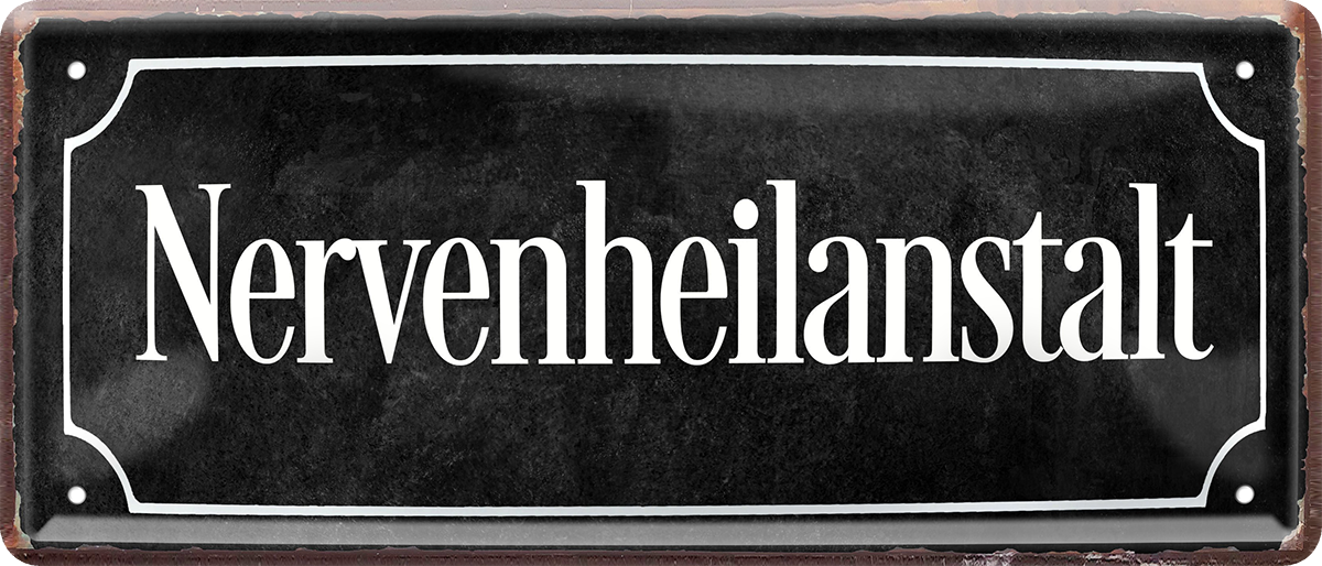 4252024253573		 ''Nervenheilanstalt''
Schilderstore24 Blechschilder sind perfekt als Geschenk zu Weihnachten, Geburtstage, Feiern, Partys, Grillabende, Namenstag, Feiertag, Mädelsabend, Hochzeit. Jederzeit stilvoll im Wohnzimmer, Partykeller, Garage, Praxis, Büro, Café, Hauseingang Küche Haushalt Willkommen Eigenheim heim essen haus kochen herzlich Zuhause putzen