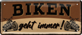 4252024253832		 ''Biken geht immer!''
Schilderstore24 Blechschilder sind perfekt als Geschenk zu Weihnachten, Geburtstage, Feiern, Partys, Grillabende, Namenstag, Feiertag, Mädelsabend, Hochzeit. Jederzeit stilvoll im Wohnzimmer, Partykeller, Garage, Praxis, Büro, Café, Hauseingang Mechaniker Auto Motorrad Werkstatt auto lkw brummi tüfteln schrauber