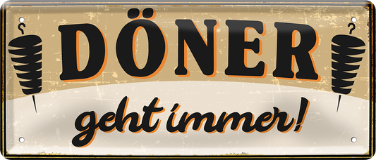 4252024253283		 ''Döner geht immer!''
Schilderstore24 Blechschilder sind perfekt als Geschenk zu Weihnachten, Geburtstage, Feiern, Partys, Grillabende, Namenstag, Feiertag, Mädelsabend, Hochzeit. Jederzeit stilvoll im Wohnzimmer, Partykeller, Garage, Praxis, Büro, Café, Hauseingang Lebensmittel Kultur Leibspeise Bier tradition essen speise hausgemacht wurst deftig