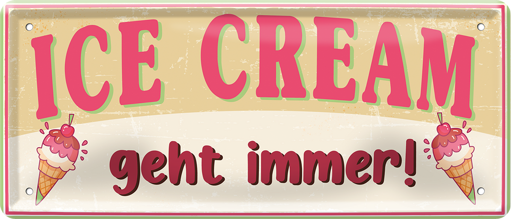 4252024253313		 ''Ice Cream geht immer!''
Schilderstore24 Blechschilder sind perfekt als Geschenk zu Weihnachten, Geburtstage, Feiern, Partys, Grillabende, Namenstag, Feiertag, Mädelsabend, Hochzeit. Jederzeit stilvoll im Wohnzimmer, Partykeller, Garage, Praxis, Büro, Café, Hauseingang Lebensmittel Kultur Leibspeise Bier tradition essen speise hausgemacht wurst deftig