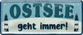 4252024253764		 ''Ostsee geht immer!''
Schilderstore24 Blechschilder sind perfekt als Geschenk zu Weihnachten, Geburtstage, Feiern, Partys, Grillabende, Namenstag, Feiertag, Mädelsabend, Hochzeit. Jederzeit stilvoll im Wohnzimmer, Partykeller, Garage, Praxis, Büro, Café, Hauseingang Meer Urlaub Sommer Sandstrand see wasser strand sand urlaub ferien